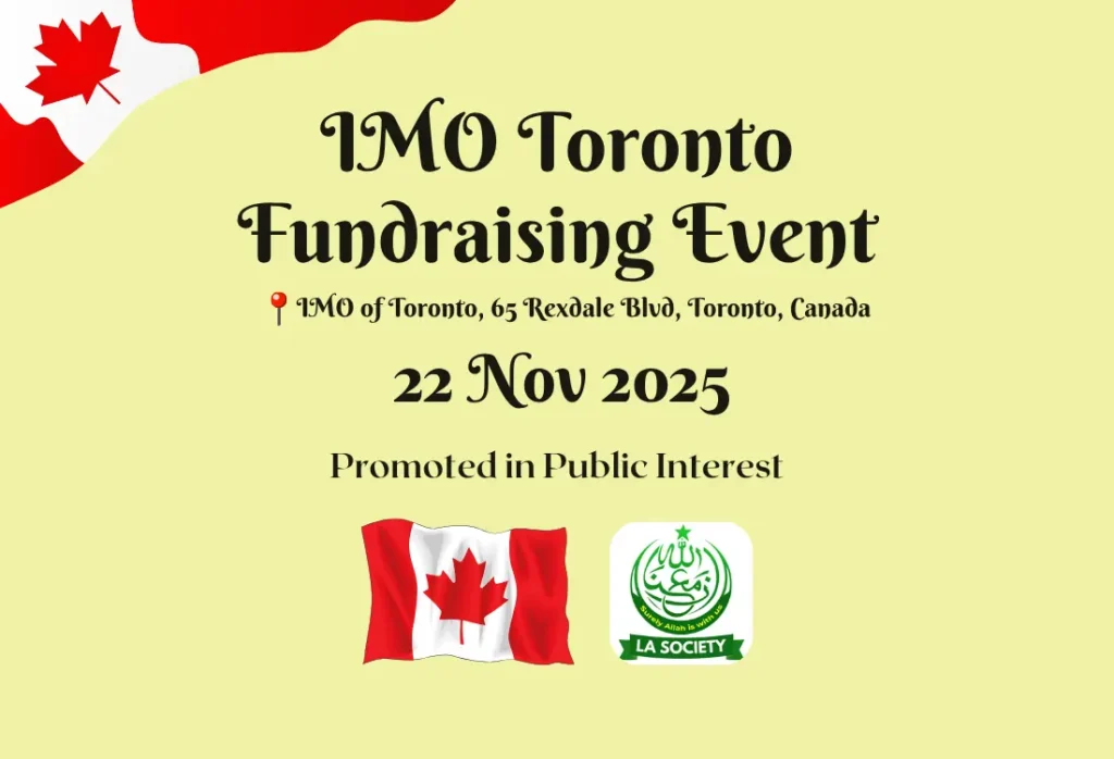 Fundraising Event - IMO Toront Nov 2025 | Lahore Ahmadiyya Movement | Lahore Ahmadiyya | Lahore Ahmadiyya Society | LA-Society | AAIIL Official Website